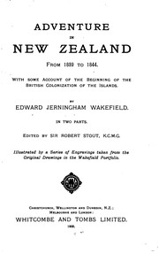 Adventure in New Zealand from 1839 to 1844: With Some Account of the ... by Edward Jerningham Wakefield, Robert Stout