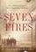 Cover of: Seven fires