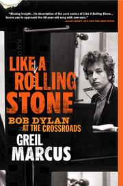 Cover of: Like a Rolling Stone: Bob Dylan at the Crossroads