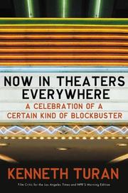 Cover of: Now in Theaters Everywhere: A Celebration of a Certain Kind of Blockbuster