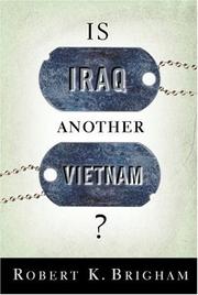 Cover of: Is Iraq Another Vietnam? | Robert K. Brigham