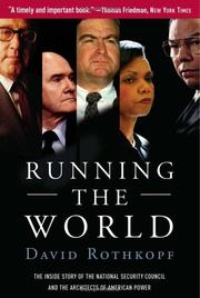 Cover of: Running the World: The Inside Story of the National Security Council And the Architects of America's Power
