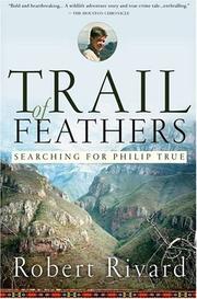 Trail of Feathers by Robert Rivard