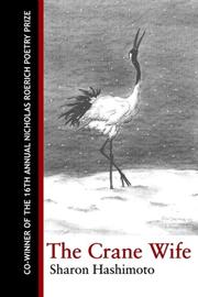 The crane wife by Sharon Hashimoto