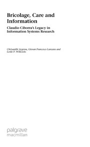 Cover of: Bricolage, care and information: Claudio Ciborra's legacy in information systems research