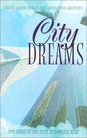 Cover of: City dreams: four stories of love in the metropolitan heart