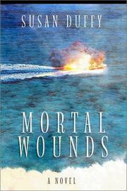 Cover of: Mortal wounds: a novel