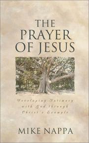 Cover of: The prayer of Jesus: developing intimacy with God through Christ's example