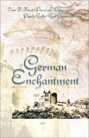 Cover of: German enchantment: a legecy of customs and devotions in four romantic novellas