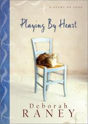 Cover of: Playing by heart by Deborah Raney