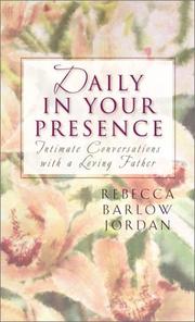 Cover of: Daily in Your Presence | Rebecca Barlow Jordan