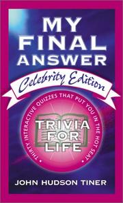 Cover of: My Final Answer, Celebrity Edition: Thirty Interactive Quizzes That Put You in the Hot Seat