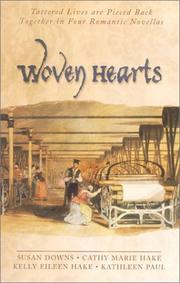 Cover of: Woven hearts: tattered lives are pieced back together in four romantic novellas