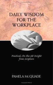 Cover of: Daily wisdom for the workplace: practical on-the-job insight from Scripture