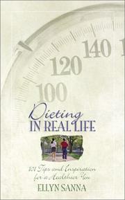 Cover of: Dieting in Real Life: 101 Tips and Inspiration for a Healthier You