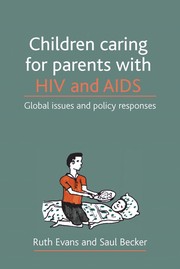 Cover of: Children caring for parents with HIV and AIDS by Ruth Evans