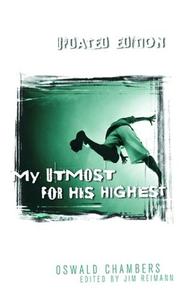 Cover of: MY UTMOST FOR HIS HIGHEST - UPDATED (My Utmost for His Highest) by Oswald Chambers