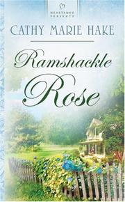 Cover of: Ramshackle Rose by Cathy Marie Hake