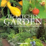 Cover of: The Kitchen Garden: Fresh Ideas for Luscious Vegetables, Herbs, Flowers and Fruit