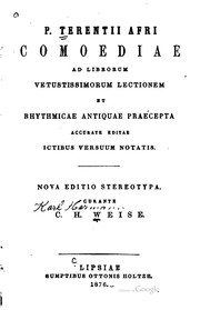 P. Terentii Afri Comoediae: ad librorum vetustissimorum lectionem et ... by Publius Terentius Afer, Karl Hermann Weise