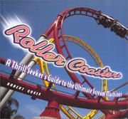 Cover of: Roller Coasters: A Thrill-Seekers Guide to the Ultimate Scream Machines