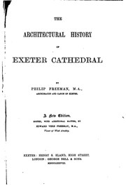 Cover of: Architectural History of Exeter Cathedral by Philip Freeman , Edward Vere Freeman