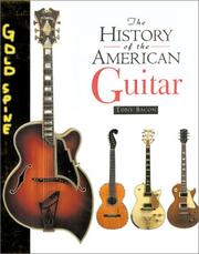 Cover of: The history of the American guitar by Tony Bacon