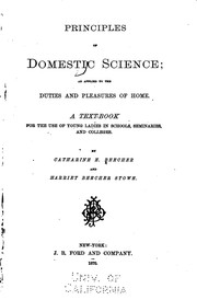 Cover of: Principles of Domestic Science: As Applied to the Duties and Pleasures of ...