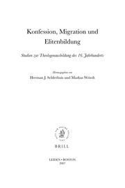 Cover of: Konfession, Migration und Elitenbildung by herausgegeben von Herman J. Selderhuis und Markus Wriedt.