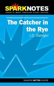 Cover of: Spark Notes The Catcher in the Rye by J. D. Salinger, SparkNotes