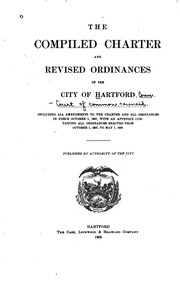 Cover of: The Complied Charter and Revised Ordinances of the City of Hartford ...