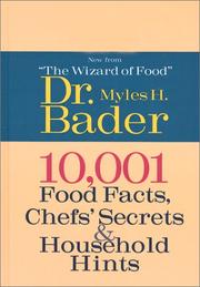 Cover of: 10,001 Food Facts, Chefs' Secrets & Household Hints by Myles Bader