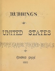 Cover of: Rubbings of United States store cards, tokens, and medals, by Edward Groh, 1860 | Edward Groh