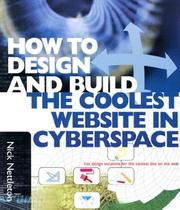 Cover of: How to design and build the coolest website in cyberspace: hot design solutions for the coolest site on the web