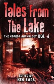 Cover of: Tales from the Lake Vol.4: The Horror Anthology by Joe R. Lansdale, Damien Angelica Walters, Kealan Patrick Burke