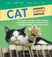 Cover of: Cat Owner's Survival Manual: This Unique Ten-Part Guide Contains Everything You Need to Know to Raise a Happy, Healthy Well-Behaved Pet