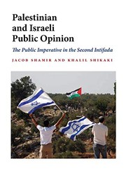 Cover of: Palestinian and Israeli public opinion by Jacob Shamir