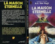 Cover of: la maison éternelle by A. E. van Vogt