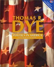 Cover of: Politics in America, National Version (Election Reprint) (4th Edition) by Thomas R. Dye