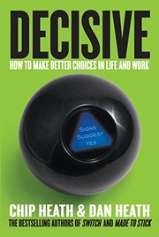 Cover of: Decisive by Chip Heath, Dan Heath