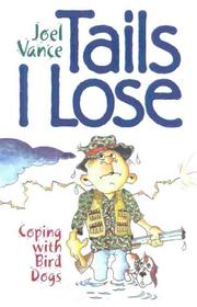 Cover of: Tails I Lose: Coping with Bird Dogs