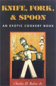 Cover of: Knife, Fork and Spoon: Eating Around the World