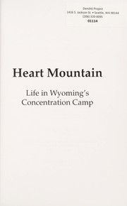 Cover of: Heart Mountain: life in Wyoming's concentration camp