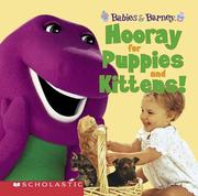 Cover of: Babies and Barney: Hooray for Puppies and Kittens!