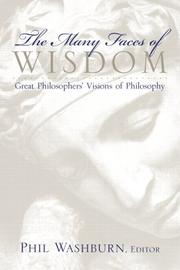 Cover of: The many faces of wisdom: great philosophers' visions of philosophy