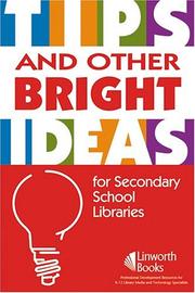 Cover of: Tips And Other Bright Ideas for Secondary School Libraries