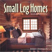 Cover of: Small Log Homes: Storybook Plans and Advice