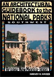 Cover of: An Architectural Guidebook to the National Parks--the Southwest by Harvey H. Kaiser