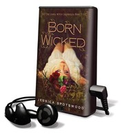 Cover of: Born Wicked (Playaway Young Adult)