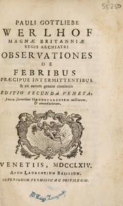 Cover of: Observationes de febribus, praecipue intermittentibus ... by Paul Gottlieb Werlhof